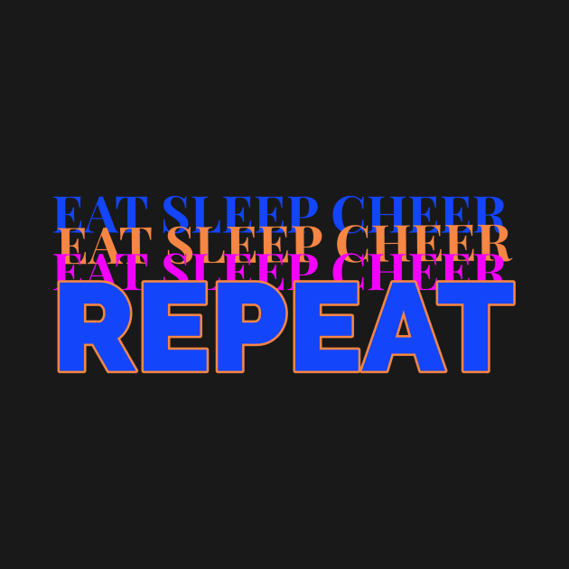 eat sleep cheer repeat by aboss