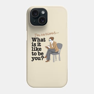 What is it Like-female Phone Case