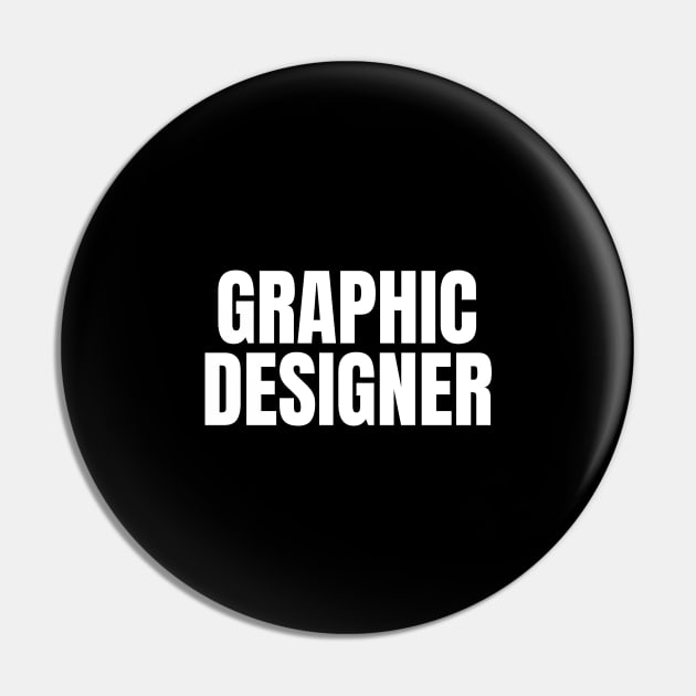 Graphic Designer - Simple Bold Text Pin by SpHu24