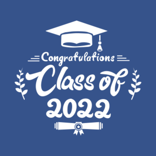 Discover class of 2022 - Class Of 2022 - T-Shirt