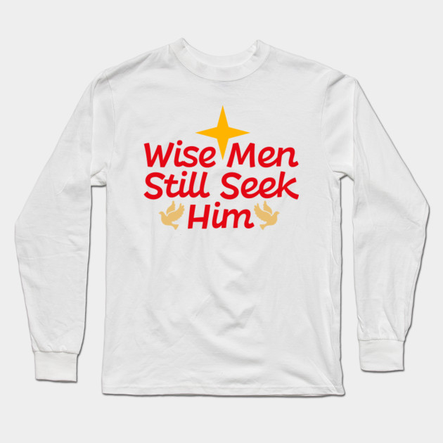 Wise Men Still Seek Him Christmas Wise Men Still Seek Him