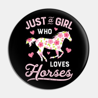 Just A Girl Who Loves Horses Pin