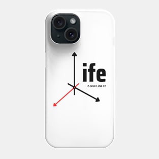 Life Is Short Phone Case