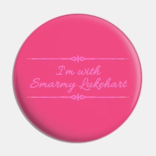 I'm With Smarmy Pin