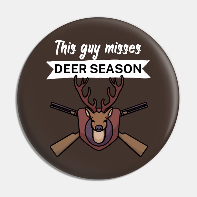 This guy misses deer season Pin by maxcode