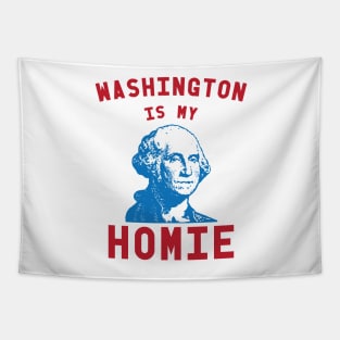 Washington Is My Homie - 4th of July Tapestry