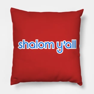 Shalom Y'all Pillow