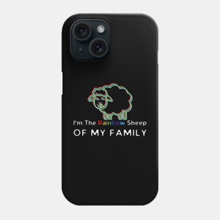 I Am The Rainbow Sheep Of My Family Phone Case