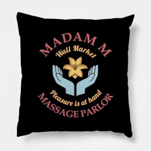 Madam M's Massage Parlor Pillow