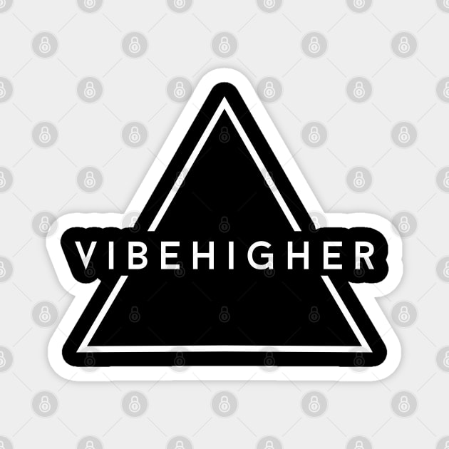 Vibe Higher Magnet by Tha_High_Society