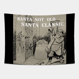 SANTA NOT OLD SANTA CLASSIC Tapestry