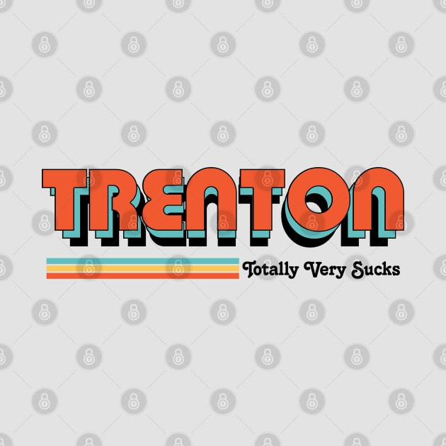 Trenton - Totally Very Sucks by Vansa Design