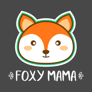 Foxy Mama T-Shirt