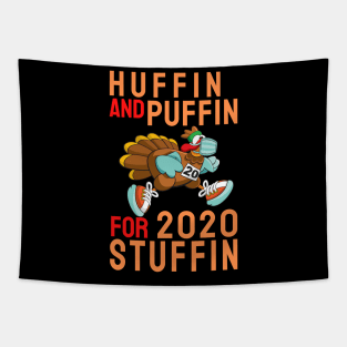 Huffin' and Puffin' For 2020 Stuffin' Quarantine Thanksgiving 5k Turkey Trot Race Tapestry