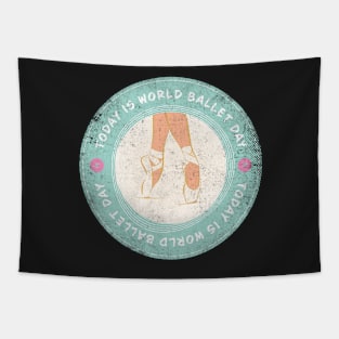 Today is World Ballet Day Tapestry