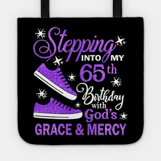 Stepping Into My 65th Birthday With God's Grace & Mercy Bday Tote