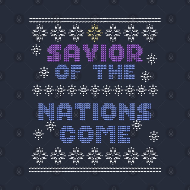 Savior of the Nations, Come! Ugly Advent Sweater Shirt by Lemon Creek Press