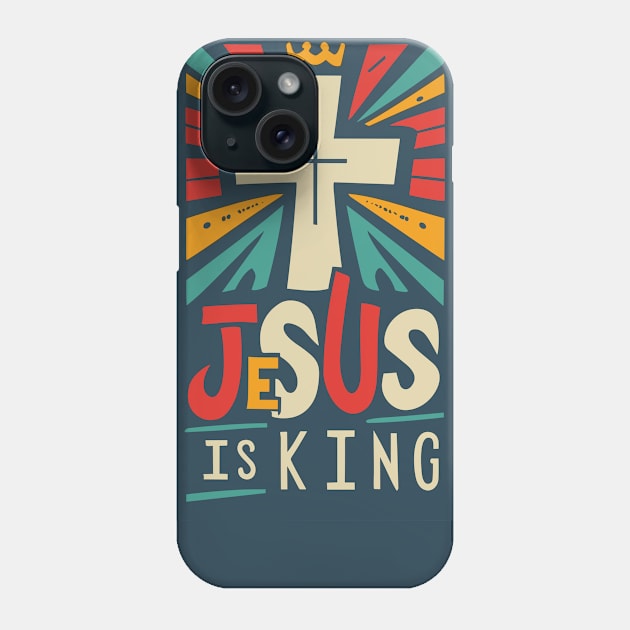 Jesus is King - Christian Quote Phone Case by Art-Jiyuu