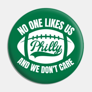 No One Likes Us And We Don't Care Pin