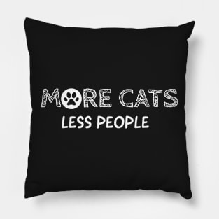 More cats, less people. cats design Pillow