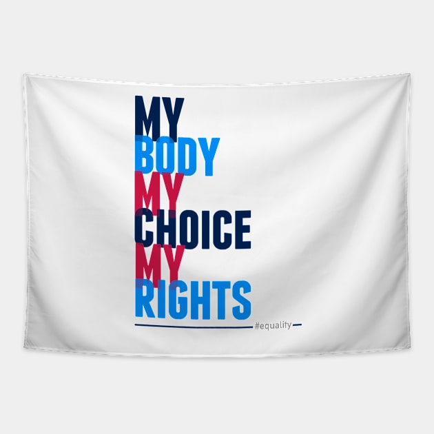 My Body My Choice My Rights Tapestry by Boots