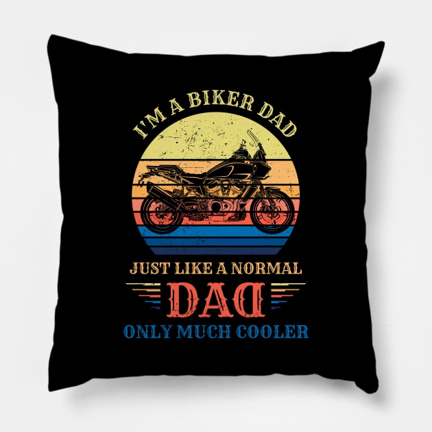 I'm A Biker DAD Like a Normal DAD only Much Cooler Pillow by DwiRetnoArt99