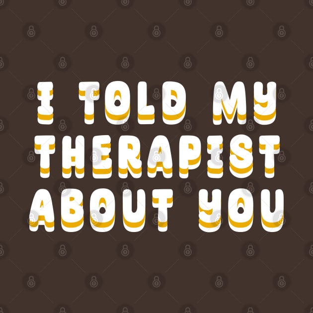 I-Told-My-Therapist-About-You by HighRollers NFT