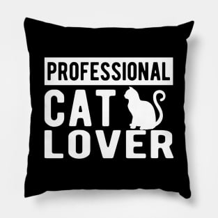 Professional cat lover Pillow