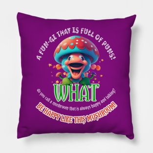 Mushroom Pun: A Fun-gi That Is Full Of Puns! Pillow