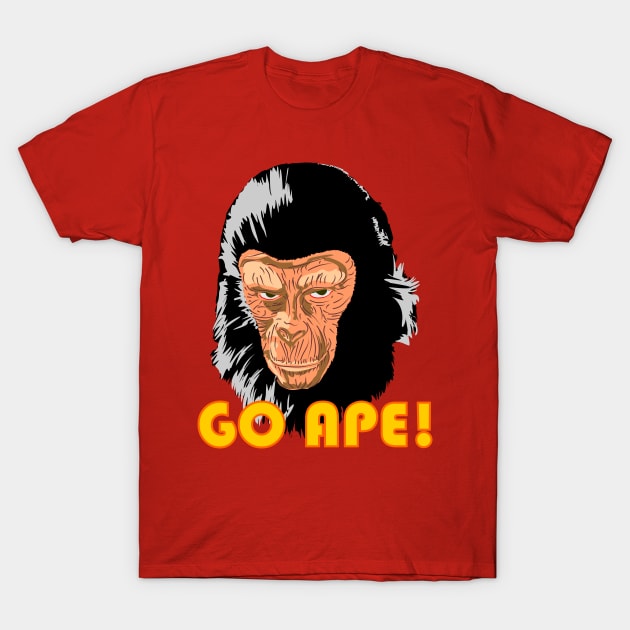 Planet of the Apes - Go Ape! - Planet Of The Apes - T-Shirt | TeePublic