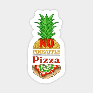 No pineapple on pizza Magnet