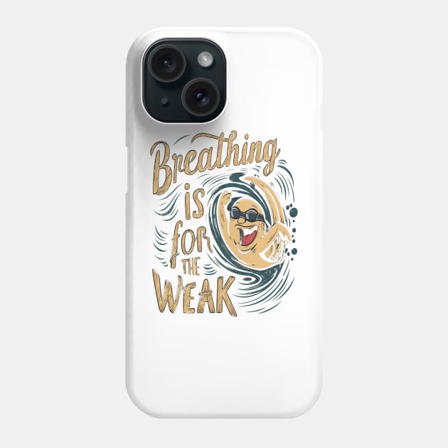 breathing is for the weak Phone Case by UrbanCharm