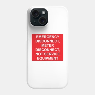 Emergency Disconnect, Meter Disconnect, Not Service Equipment Phone Case