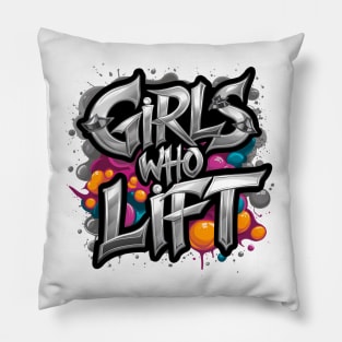 Girls Who Lift Pillow