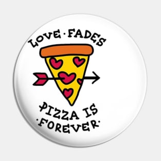 Pizza Is Forever Pin