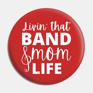 Band Mom Marching Band Life Pin