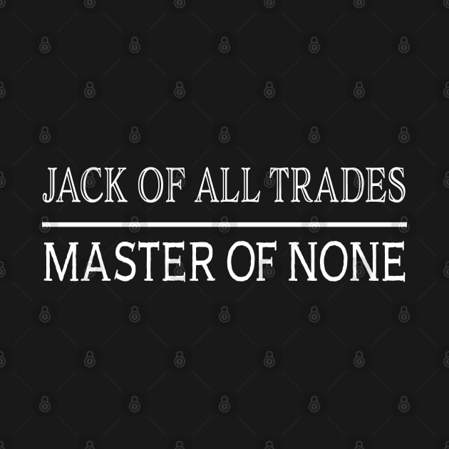 Jack of all Trades, Master of None by Magic Moon