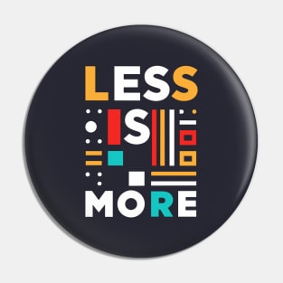 Less is more - Bauhaus Style Pin