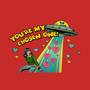 You're My Chosen One v02 T-Shirt