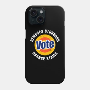 Vote Removes Stubborn Orange Stains 86 45 Vote 8645 Phone Case