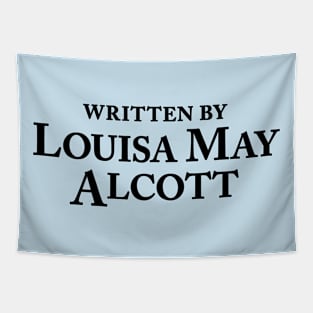 Written by Louisa May Alcott - Author Slogan Tapestry