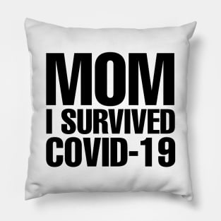 Mom I Survived Covid-19 Pillow