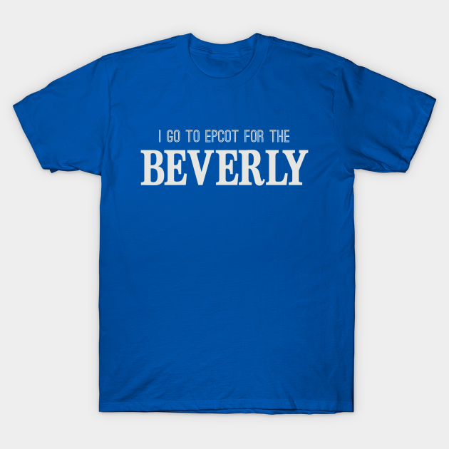 Discover I Go for the Beverly - Epcot Center - T-Shirt