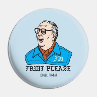 Fruit Please Pin