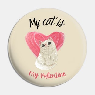 My Cat Is My Valentine Pin