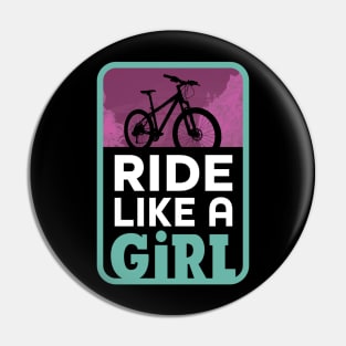 Ride Your Bike Like a Mountain Bike Girl Pin