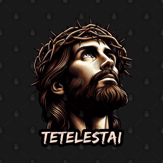 Tetelestai It Is Finished Jesus Christ Good Friday by Plushism