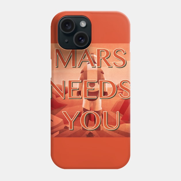 Mars Needs You Phone Case by OrionLodubyal
