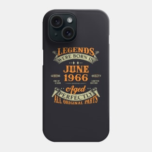 57th Birthday Gift Legends Born In June 1966 57 Years Old Phone Case