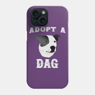 Adopt a dag Phone Case